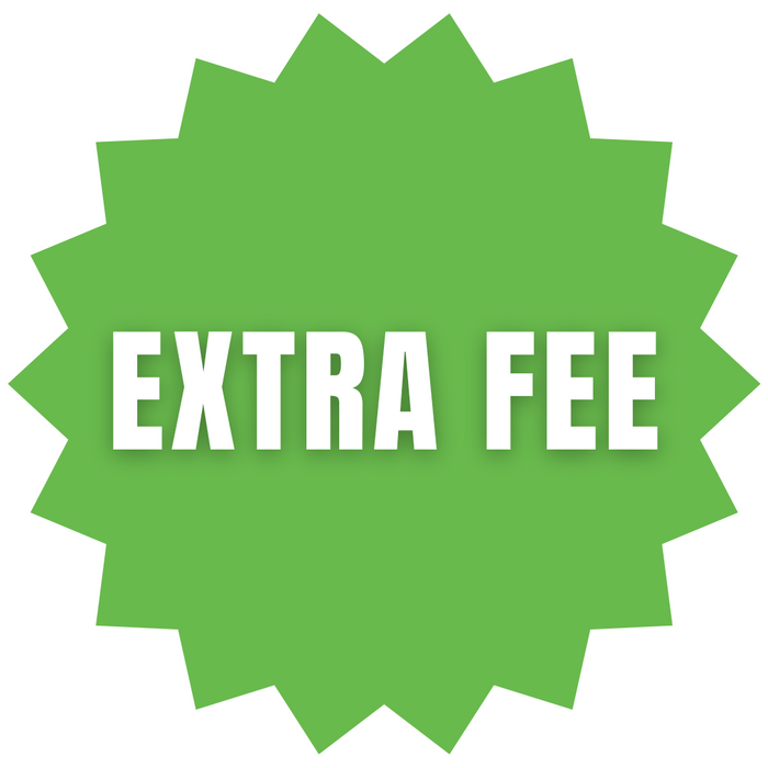 Extra Fee Charge as Requested